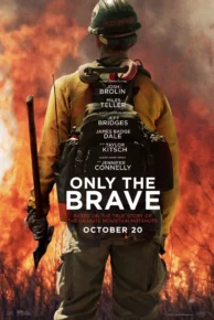 Only the Brave (2017) คนกล้าไฟนรก