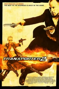 Transporter 2 (2005) ทรานสปอร์ตเตอร์ 2 ภารกิจฮึด…เฆี่ยนนรก