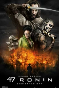 47 Ronin (2013) 47 โรนิน มหาศึกซามูไร