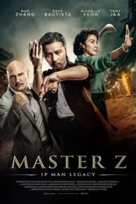 Master Z: Ip Man Legacy (2018) ยิปมัน: ตำนานมาสเตอร์ Z