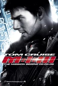 Mission: Impossible III (2006) มิชชั่น อิมพอสซิเบิ้ล 3