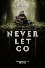 Never Let Go (2024) อย่าปล่อยมือ