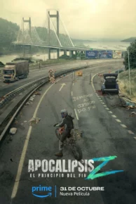 Apocalypse Z: The Beginning of the End (2024) วันสิ้นโลก: จุดเริ่มต้นของจุดจบ